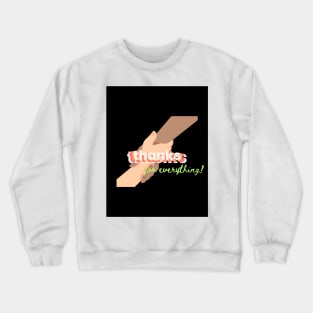 Thanks message Crewneck Sweatshirt